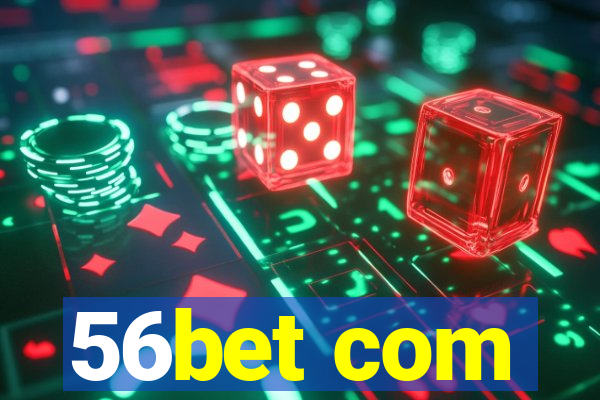 56bet com